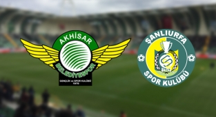 Akhisarspor - Şanlıurfaspor maçının ilk 11'leri belli oldu