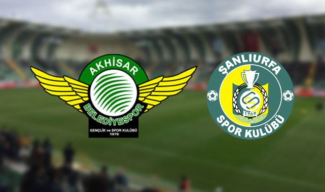 Akhisarspor - Şanlıurfaspor maçının ilk 11'leri belli oldu