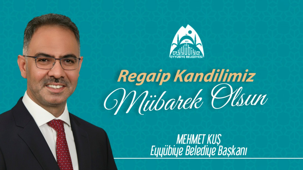 Başkan Kuş’tan Regaip Kandili Mesajı