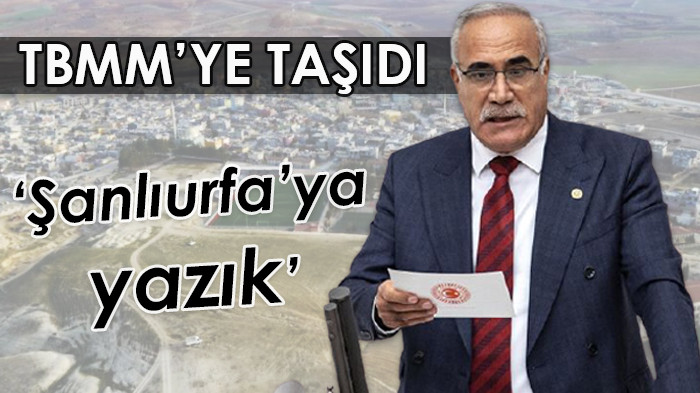 Şanlıurfa’nın ilçeleri için ‘üvey evlat’ tepkisi