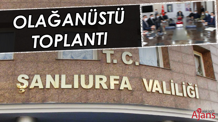 Şanlıurfa için yeni kararlar açıklandı