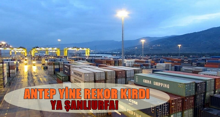 Gaziantep 749 milyon 231 bin dolarlık ihracata imza attı