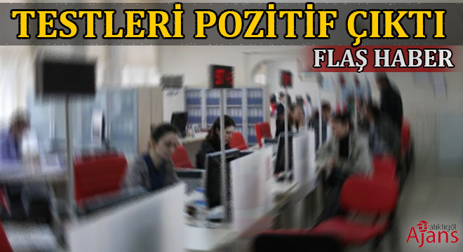 Şanlıurfa'da bir banka şubesi karantinaya alındı