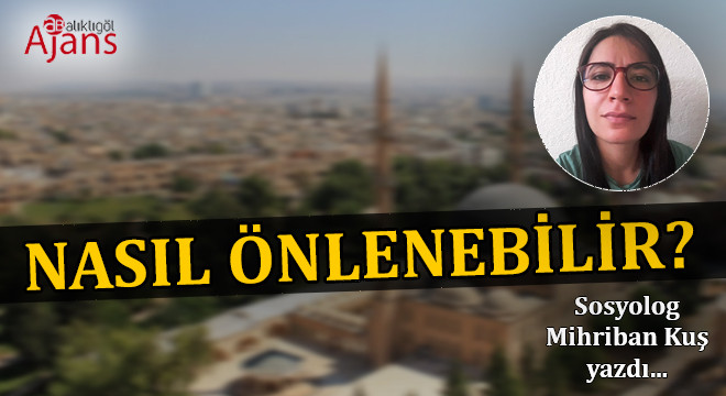 Şanlıurfa’daki intiharların nedenleri neler?