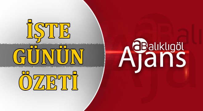 Şanlıurfa'da son 24 saatte neler oldu?