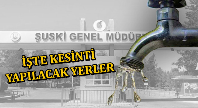 Şanlıurfa'da 19 mahallede sular kesilecek