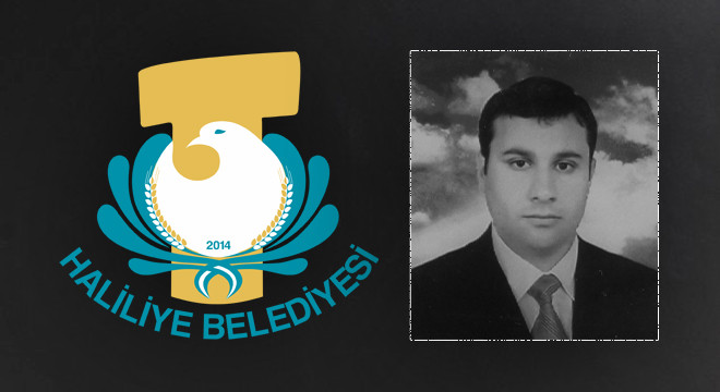 Haliliye Belediyesi personelinden acı haber