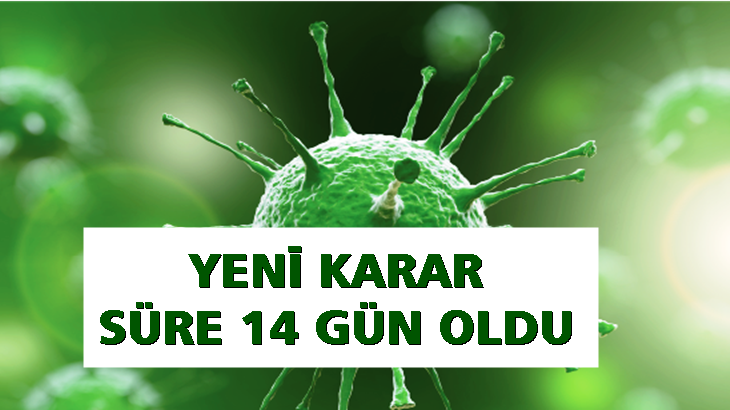 Bakanlık açıkladı: Karantina süresi uzadı