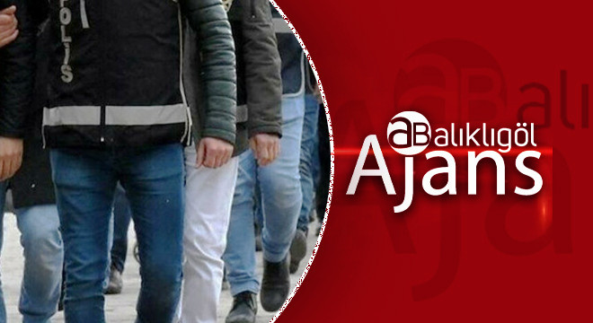 32 ilde dev operasyon: Aralarında Şanlıurfa da var