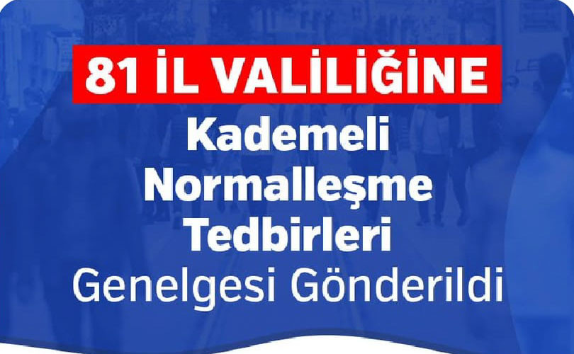 Bakanlık genelge yolladı: 1 Temmuzdan sonra ne olacak?