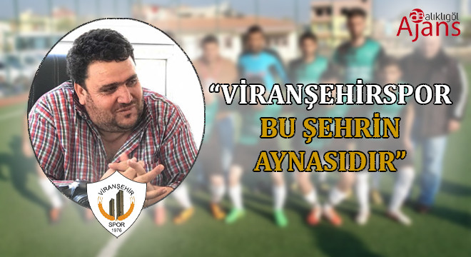 Viranşehirspor kulüp başkanı Karakış’tan destek çağrısı