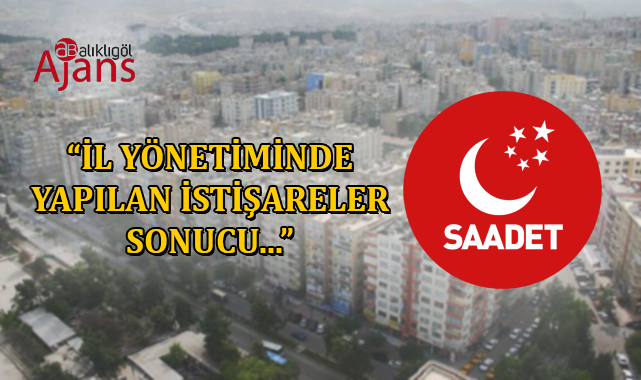 Şanlıurfa’da Saadet Partisinin ilçe başkanı değişti