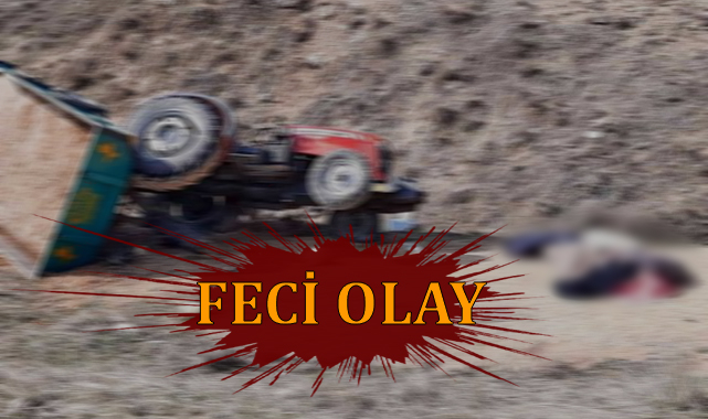 Devrilen traktörün sürücüsü hayatını kaybetti