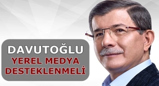 Ahmet Davutoğlu: Yerel medya Türkiye’de göz ardı edildi