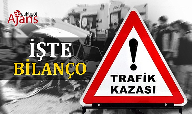 Şanlıurfa'da bir yılda 131 kişi hayatını kaybetti