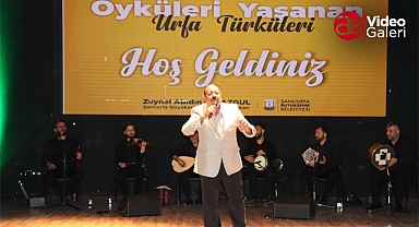 Şanlıurfa’da ‘Öyküleri Yaşanan Urfa Türküleri’ konseri
