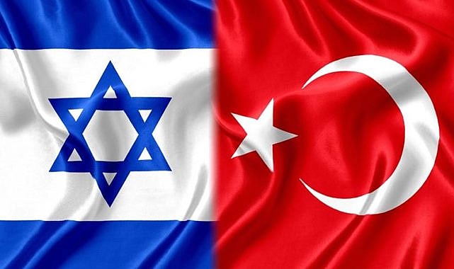 Türkiye İsrail ilişkileri büyükelçi düzeyine çıkıyor