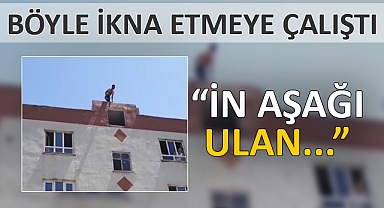 Şanlıurfa'da intihar girişimi! Yarı çıplak şekilde çatıya çıktı