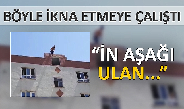 Şanlıurfa'da intihar girişimi! Yarı çıplak şekilde çatıya çıktı