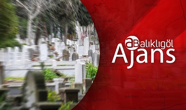 Şanlıurfa'da bugün vefat edenler