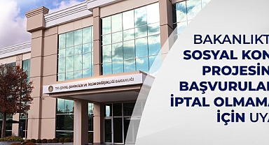 Bakanlıktan sosyal konut projesinde başvuruların iptal olmaması için uyarı