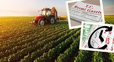Tarıma dayalı ekonomik yatırımların süresi uzatıldı
