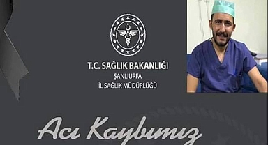 Urfa'da sağlık çalışanından acı haber!