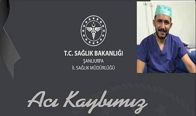 Urfa'da sağlık çalışanından acı haber!