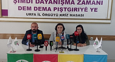 Şanlıurfa HDP'den deprem değerlendirmesi