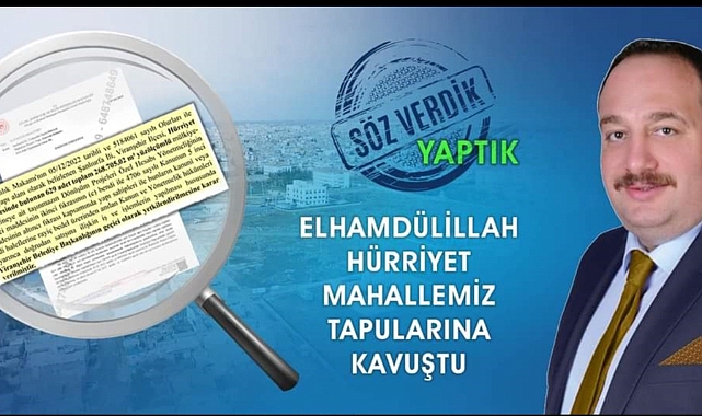 Başkan Ekinci, Hürriyet Mahallesi'nin tapu sorununu çözdü
