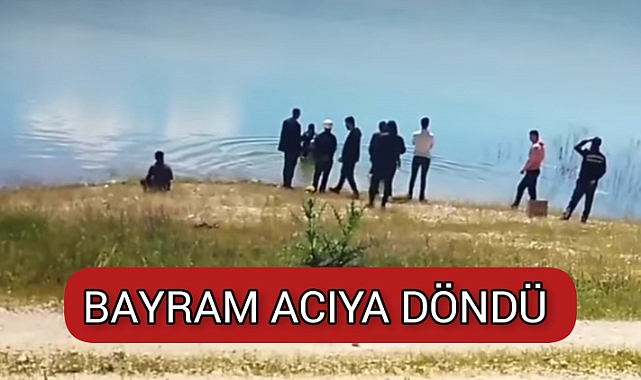 Bayramın ilk gününde acı olay! Boğularak can verdi