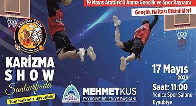 Karizma Show ekibi Eyyübiye’de gençlerle buluşuyor