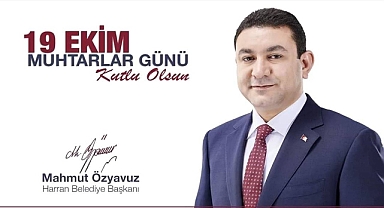 Başkan Özyavuz’dan Muhtarlar Günü mesajı