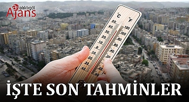 Meteoroloji 1 haftalık hava tahminlerini açıkladı!