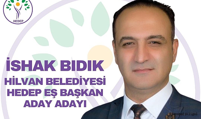 İshak Bıdık, HEDEP Hilvan Belediye Başkan Aday Adayı oldu