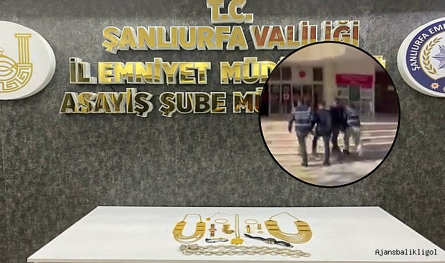 Urfa’da 1 milyon TL değerinde çaldıkları ziynet eşyalarla yakalandılar