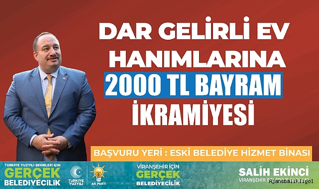 Başkan Ekinci'den ev hanımlarına müjde! Bayramdan önce ödenecek