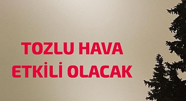 Tozlu hava yeniden geliyor