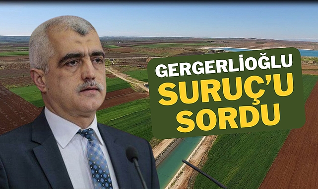 Gergerlioğlu'nun Suruç Ovası Sorusu Yanıtlandı: Bakanlıktan Sulama Cevabı