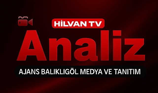 Hilvan'da Siyasi Dengeler Yeniden Kuruluyor