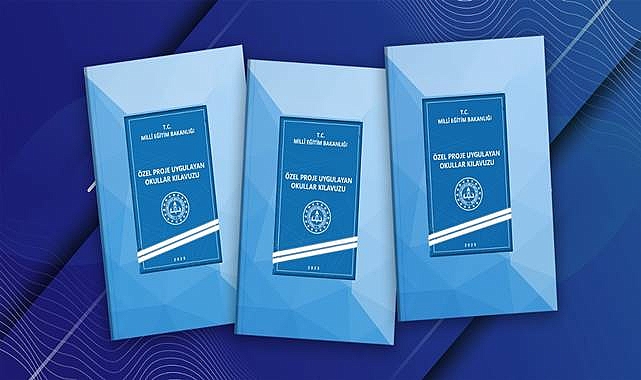 Özel Proje Uygulayan Okullar Kılavuzu Yayımlandı