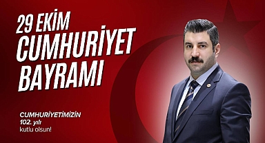 Milletvekili Eyyüpoğlu’nun 29 Ekim Cumhuriyet Bayramı Mesajı