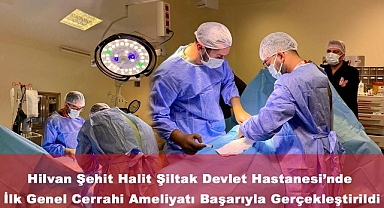 Hilvan Devlet Hastanesi’nde İlk Genel Cerrahi Başarısı