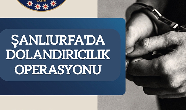 Şanlıurfa’da Devlet Teşvikleri Üzerinden Dolandırıcılık Operasyonu: 4 Tutuklama