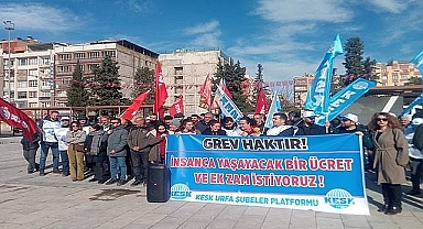 KESK Urfa: “Bu Maaşlarla Yaşanmaz”