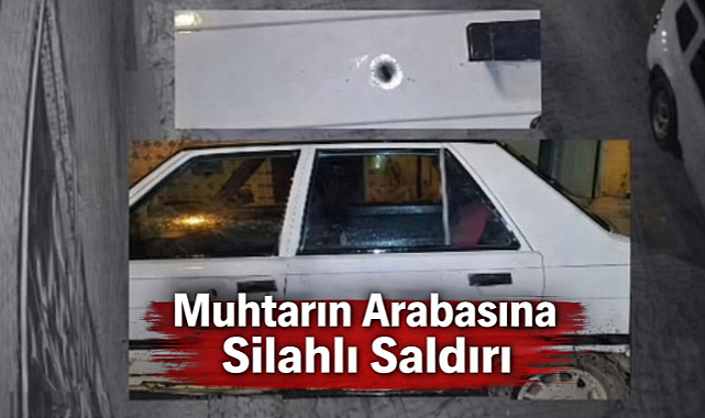 Şanlıurfa'da Eski Muhtarın Evine ve Aracına Silahlı Saldırı