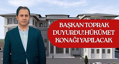Başkan Toprak Duyurdu: Hilvan'a Yeni Hükümet Konağı Yapılıyor
