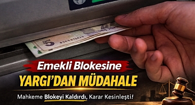 Emekli Maaşı Blokesine Yargıdan Emsal Karar