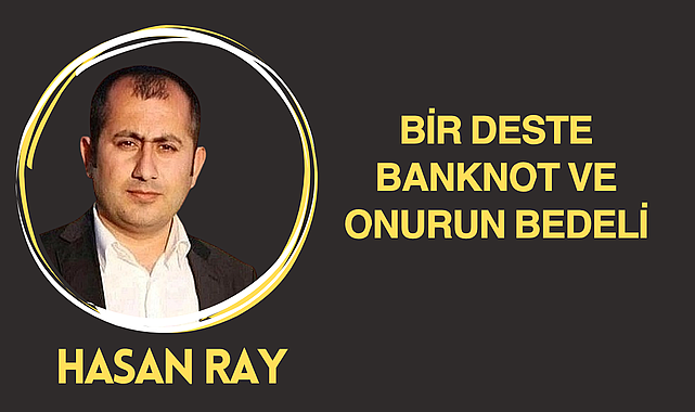 Bir Deste Banknot ve Onurun Bedeli