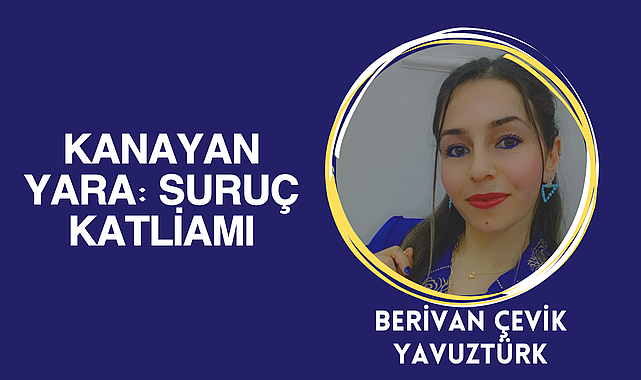 Suruç Katliamı: Adaletin Sesi Kısılırsa Haksızlıklar Büyür